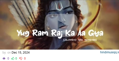 Yug Ram Raj Ka Aa Gya (Slowed and Reverb) #22january2025 #comingsoon #jaishreeram #ayodhya pagalworld mp3 song download