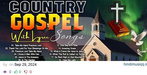 Old Country Gospel Of All Time✝️Top 100 Country Gospel Songs Lyrics✝️Country Gospel Music Collection pagalworld mp3 song download