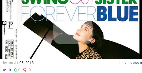 Swing Out Sister   Forever Blue EggsDigiwerks Extended Rewerk pagalworld mp3 song download