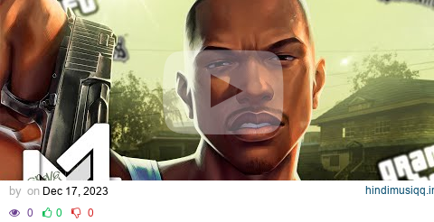 CJ (Grand Theft Auto) - San Andreas | M4rkim pagalworld mp3 song download