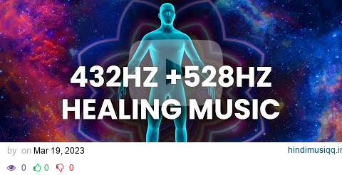 432 Hz + 528 Hz DNA Repair & Healing - Whole Body Cell Regeneration - Golden Healing Frequency pagalworld mp3 song download