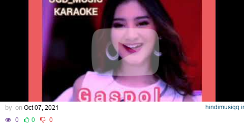 GHEA YOUBI - GASPOL Karaoke Lagu Dangdut Remix Tanpa Vokal [2021] pagalworld mp3 song download