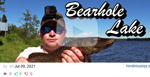 Bearhole Lake - Northern Pike - Fishing in the Tumbler Ridge Global GeoPark - Northern BC pagalworld mp3 song download