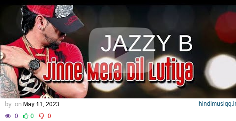 Jine mera dil lutiya jine menu mar sutiya || जीने मेरा दिल लुटिया || Jazzy B, Feat || Punjabi || pagalworld mp3 song download