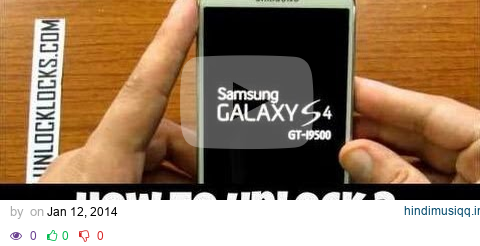 How To Unlock Samsung Galaxy S4 - Very simple and Easy! pagalworld mp3 song download