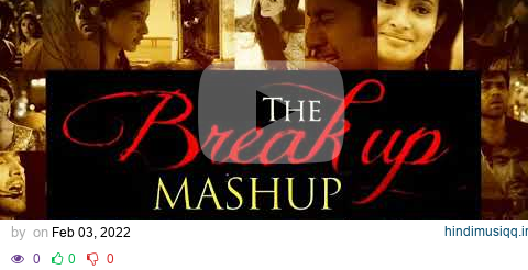 The Break Up MashUp Song 2014 | DJ Chetas The Train. Aashiqui 2. Bodyguard.Dam Dum Dam Movie Songs pagalworld mp3 song download