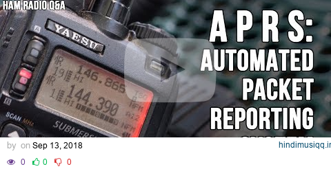 Introduction to APRS the Automated Packet Reporting System - Ham Radio Q&A pagalworld mp3 song download