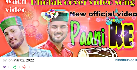 Paani Re || Shawani 2 || Ajju Tomar Sachin Varma || official Video || Dholak Cover Song Video Ajeet pagalworld mp3 song download