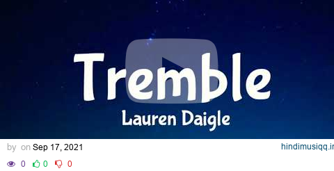 Tremble - Lauren Daigle [Lyrics] 🎵 pagalworld mp3 song download