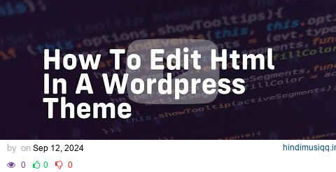 How to edit html in a wordpress theme pagalworld mp3 song download