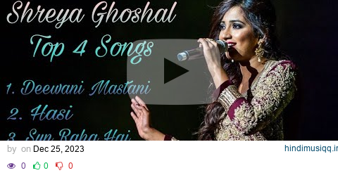 All Time Best 4 Songs Of Shreya Ghoshal"...,/ Enjoy the songs in HQ music and please subscribe... 🖤🔥 pagalworld mp3 song download