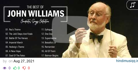 John Williams Greatest Hits Full Album 2021 - The Best Of John Williams Playlist Collection 2021 pagalworld mp3 song download