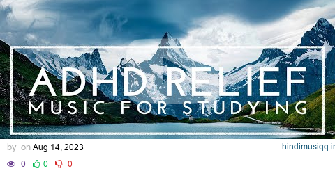 Deep Focus Music - ADHD Relief Music, Study Music For Focus And Concentration, Music For Studying pagalworld mp3 song download