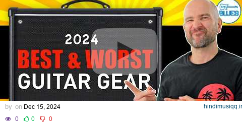 Best & Worst Guitar Gear of 2024 | The Great, Good, Bland, and Disappointing! pagalworld mp3 song download