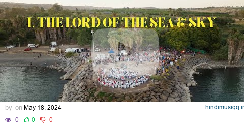 I, the Lord of Sea & Sky LIVE from the Sea of Galilee pagalworld mp3 song download