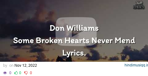 Don Williams - Some Broken Hearts Never Mend (lyrics). pagalworld mp3 song download