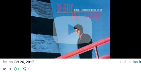 Glenn Medeiros - Nothing's Gonna Change My Love for You pagalworld mp3 song download