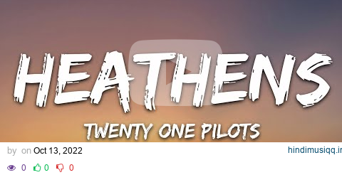 twenty one pilots - Heathens (Lyrics) pagalworld mp3 song download