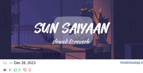 Sun Saiyaan | Lofi [ slowed and reverb ] - Masroor Fateh Ali Khan | Qurban ost pagalworld mp3 song download